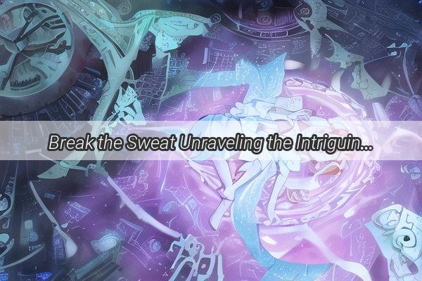 Break the Sweat Unraveling the Intriguing Nighttime Mystery of Erupting Heat Rash Dreams